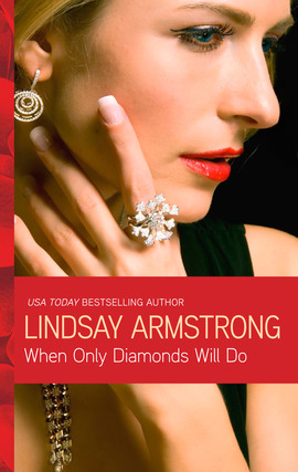 Title details for When Only Diamonds Will Do by Lindsay Armstrong - Available